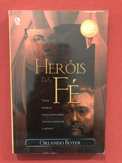 Livro - Heróis Da Fé - Orlando Boyer - Ed. CPAD - Seminovo
