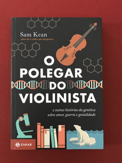 Livro - O Polegar do Violinista - Sam Kean - Seminovo
