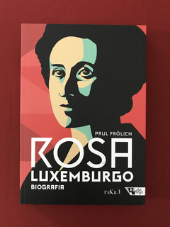 Livro - Rosa Luxemburgo - Paul Frölich - Boitempo - Seminovo