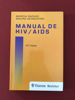 Livro - Manual de HIV/AIDS - M. Rachid/M. Schechter - Semin.