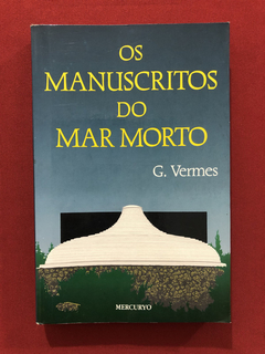 Livro- Os Manuscritos Do Mar Morto- G. Vermes - Ed. Mercuryo