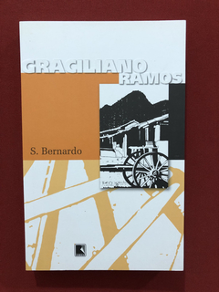 Livro - S. Bernardo - Graciliano Ramos - Ed. Record - Semin.
