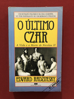 Livro- O Último Czar- Edvard Radzinsky - Editora Best Seller