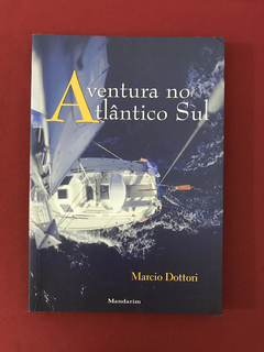 Livro - Aventura No Atlântico Sul - Marcio Dottori - Semin.