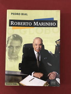 Livro - Roberto Marinho - Pedro Bial - Jorge Zahar - Semin.