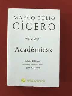 Livro - Acadêmicas - Marco Túlio Cícero - Seminovo