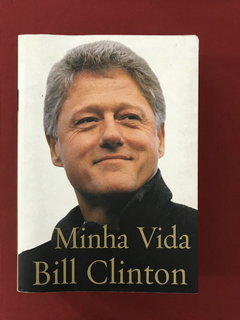 Livro - Minha Vida - Bill Clinton - Editora Globo