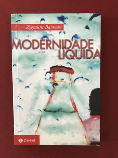 Livro - Modernidade Líquida - Zygmunt Bauman - Zahar