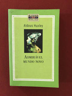 Livro - Admirável Mundo Novo - Aldous Huxley - Ed. Globo