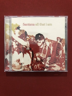 CD - Santana - All That I Am - Nacional - Seminovo