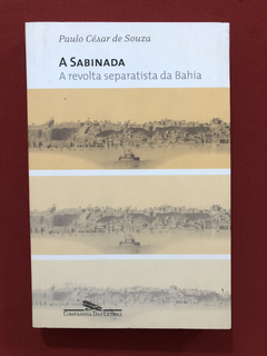 Livro - A Sabinada - Paulo César De Souza - Seminovo