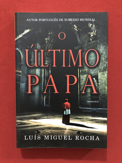 Livro - O Último Papa - Luís Miguel Rocha - Editora Ediouro
