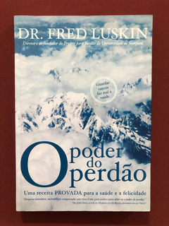 Livro - O Poder Do Perdão - Dr. Fred Luskin - Novo Paradigma