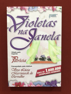 Livro - Violetas Na Janela - Editora Petit - Seminovo