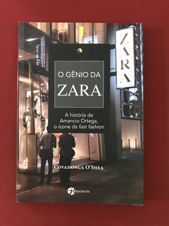 Livro - O Gênio da Zara - Covadonga O'Shea - Seoman - Semin.