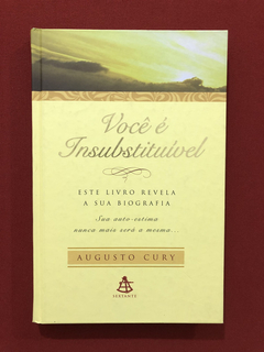 Livro - Você É Insubstituível - Augusto Cury - Seminovo