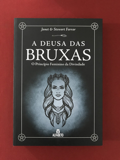 Livro - A Deusa das Bruxas - Janet & Stwart Farrar - Semin.