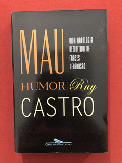 Livro- Mau Humor - Ruy Castro - Editora Companhia Das Letras