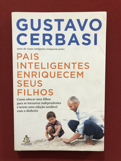 Livro - Pais Inteligentes Enriquecem Seus Filhos- G. Cerbasi