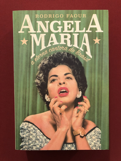 Livro- Angela Maria: A Eterna Cantora Do Brasil - Seminovo