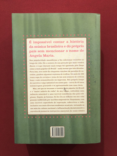 Livro- Angela Maria: A Eterna Cantora Do Brasil - Seminovo - comprar online