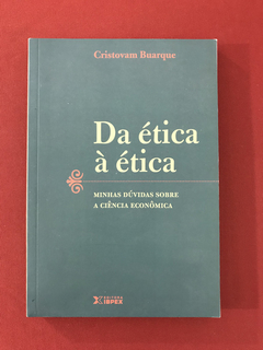 Livro - Da Ética à Ética - Cristovam Buarque - Seminovo