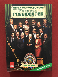 Livro - Guia Politicamente Incorreto Dos Presidentes - Semin