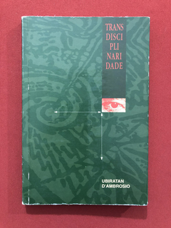 Livro - Transdisciplinaridade - Ubiratan D' Ambrosio