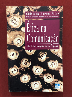 Livro - Ética Na Comunicação - Clóvis De Barros Filho