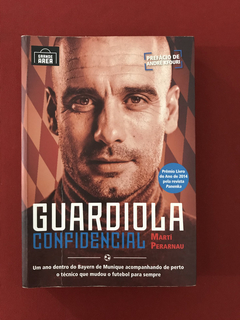 Livro- Guardiola Confidencial - Martí Perarnau - Grande Área