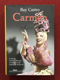 Livro- Carmen - Ruy Castro - Companhia Das Letras - Seminovo