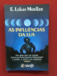 Livro- As Influências Da Lua - E. Lukas Moeller - Ed. Record