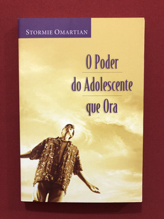 Livro- O Poder Do Adolescente Que Ora - Sormie O. - Seminovo