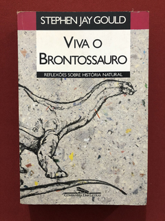 Livro - Viva O Brontossauro - Stephen Jay - Cia. Das Letras
