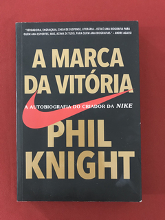 Livro - A Marca Da Vitória - Phil Knight - Seminovo