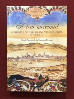 Livro- A Teia Mercantil - Maria Aparecida de Menezes - Semin