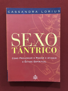 Livro - Sexo Tântrico - Cassandra Lorius - Editora Ediouro