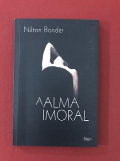 Livro - A Alma Imoral - Nilton Bonder - Ed. Rocco