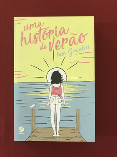 Livro - Uma História De Verão - Pam Gonçalves - Seminovo