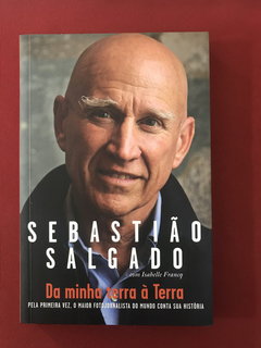 Livro - Da Minha Terra Á Terra - Sebastião Salgado - Semin.