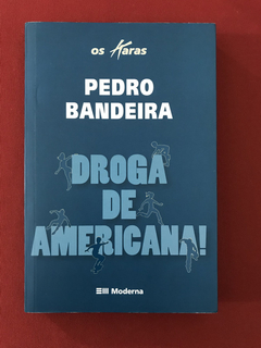 Livro - Droga de Americana! - Pedro Bandeira - Seminovo