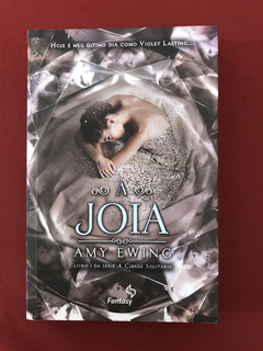 Livro - A Joia - Amy Ewing - Ed. Fantasy - Seminovo