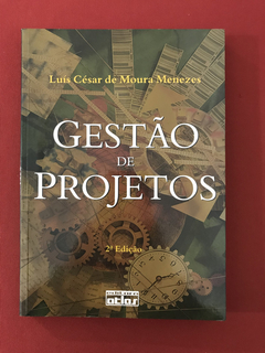 Livro - Gestão De Projetos - Luís César de Moura - Seminovo