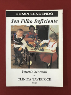 Livro - Compreendendo Seu Filho Deficiente - Valerie Sinason