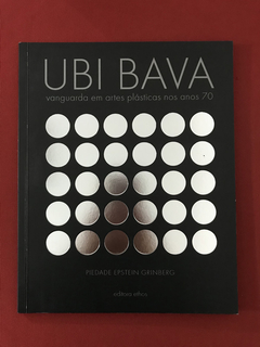 Livro - Ubi Bava - Vanguarda Em Artes Plásticas Nos - Semin.