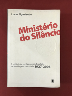 Livro - Ministério do Silêncio - Lucas Figueiredo - Record