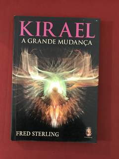Livro - Kirael - A Grande Mudança - Fred Sterling - Madras