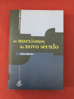 Livro: Os Marxismos do Novo Século - César Altamira - Semin.