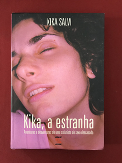 Livro - Kika, a Estranha - Kika Salvi - Geração Editorial