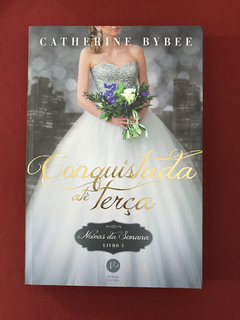 Livro - Conquistada Até Terça - Catherine Bybee - Seminovo